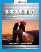 Bryan Baker, Baker Bryan, Larry Jeffus, Larry (Eastfield College (Emeritus)) Jeffus, JEFFUS BAKER - Pipe Welding
