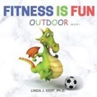 Linda J. Keep - FITNESS IS FUN OUTDOOR
