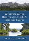 James H. Davenport, Davenport James H. - Western Water Rights and the U.S. Supreme Court