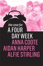 Coote, Ann Coote, Anna Coote, Anna Harper Coote, Coote Anna, Aida Harper... - The Case for a Four Day Week