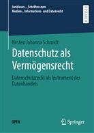 Schmidt, Kirsten Johanna Schmidt - Datenschutz als Vermögensrecht
