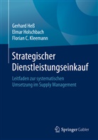 Floria C Kleemann, Florian C. Kleemann, Gerhar Hess, Gerhard Heß, Gerhard (Prof. Dr.) Hess, Elma Holschbach... - Strategischer Dienstleistungseinkauf
