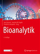 Joachi Engels, Joachim Engels, Joachim W. Engels, Jens Kurreck, Friedrich Lottspeich, Joachi W Engels... - Bioanalytik