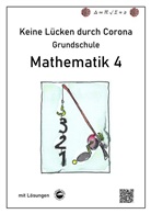 Claus Arndt, Heinrich Schmid - Keine Lücken durch Corona - Mathematik 4 (Grundschule)