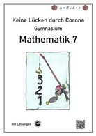 Claus Arndt, Heinrich Schmid - Keine Lücken durch Corona - Mathematik 7 (Gymnasium)