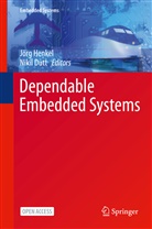 Dutt, Dutt, Nikil Dutt, Jör Henkel, Jörg Henkel - Dependable Embedded Systems
