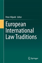 Pete Hilpold, Peter Hilpold - European International Law Traditions