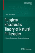 Luca Guzzardi - Ruggiero Boscovich's Theory of Natural Philosophy