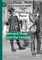 Bernard Dukore, Bernard F Dukore, Bernard F. Dukore - Bernard Shaw and the Censors