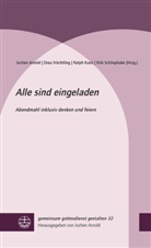 Jochen Arnold, Dre Fröchtling, Drea Fröchtling, Ralph Kunz, Ralph Kunz u a, Dirk Schliephake - Alle sind eingeladen