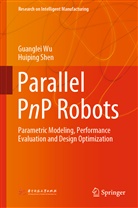 Huiping Shen, Guangle Wu, Guanglei Wu - Parallel PnP Robots