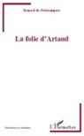 Renaud de Portzamparc - La folie d'Artaud