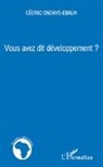Cédric Ondaye-Ebauh - Vous avez dit développement ?