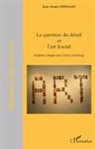 Jean-Claude Chirollet - La question du détail et l'art fractal
