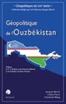 Jacques Barrat, Colin Ferro, Coline Ferro, Charlott Wang, Charlotte Wang - Géopolitique de l'Ouzbékistan