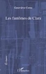 Geneviève Cornu - Les fantômes de Clara