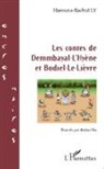 Harouna-Rachid Ly - Les contes de Demmbayal-L'Hyène et Bodiel-Le-Lièvre