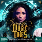 Stefanie Hasse, Fanny Bechert - Magic Tales - Verhext um Mitternacht, 2 Audio-CD, MP3 (Audio book)