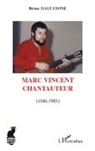 Bruno Daguebone - Marc Vincent