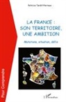 Patricia Tardif-Perroux - La France : son territoire, une ambition
