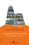 Jean-Mar Antoine, Jean-Marc Antoine, Johan Milian - La ressource montagne