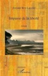 Josyane Rey Lacoste - IMPASSE DE LA LIBERTE ROMAN