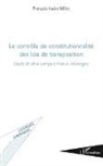 François-Xavier Millet - Le contrôle de constitutionnalité des lois de transposition