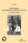 Yaya Kone - Anthropologie de l'athlétisme en Afrique de l'Ouest