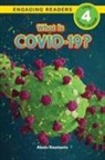 Alexis Roumanis - What Is COVID-19? (Engaging Readers, Level 4)