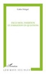 Cédric Frétigné - Exclusion, insertion et formation en questions
