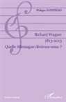 Philippe Godefroid - Richard Wagner 1813-2013
