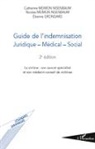 Etienn Grondard, Etienne Grondard, Meimon, Catherine Meimon Nisenbaum, Nicola Meimon Nisenbaum, Nicolas Meimon Nisenbaum - Guide de l'indemnisation