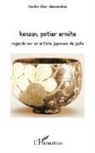 Yasuko Ôno-Descombes - Kenzan, potier ermite