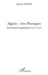 Mansour Abrous - Algérie : Arts Plastiques