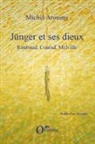 Michel Arouimi - Jünger et ses dieux