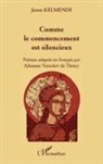 Jeton Kelmendi - Comme le commencement est silencieux
