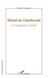 Fabrice Schurmans - Michel de Ghelderode