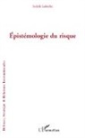 Seddik Larkèche - Epistémologie du risque