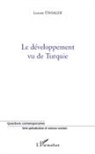 Levent Unsaldi - Le développement vu de Turquie