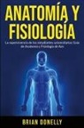 Brian Donelly - Anatomía y Fisiología