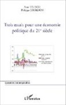Philippe Jourdon, Arn Tausch, Arno Tausch - Trois essais pour une économie politique du 21e siècle
