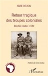 Anne Cousin - Retour tragique des troupes coloniales