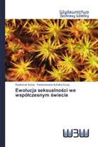 Parameswara Achutha Kurup, Ravikumar Kurup - Ewolucja seksualnosci we wspólczesnym swiecie