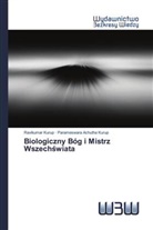 Parameswara Achutha Kurup, Ravikumar Kurup - Biologiczny Bóg i Mistrz Wszechswiata