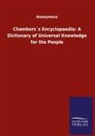 Anonymous - Chambers's Encyclopaedia: A Dictionary of Universal Knowledge for the People