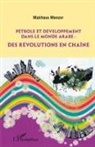 Monzer Makhouf - Pétrole et développement dans le monde arabe: des révolutions en chaîne