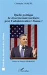 Christophe Fasquel - Quelle politique de désarmement nucléaire pour l'administration Obama ?