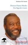 Aboubacar Eros Sissoko - Docteur Oumar Mariko une légende vivante