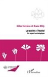 Gille Herreros, Gilles Herreros, Bruno Milly - La qualité à l'hôpital