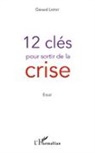 Gérard Lafay - 12 clés pour sortir de la crise